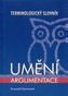 Umění argumentace - terminologický slovník