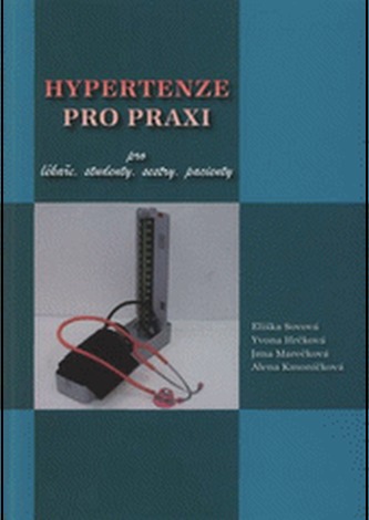 Hypertenze pro praxi - pro lékaře, pro studenty, pro sestry, pro pacienty