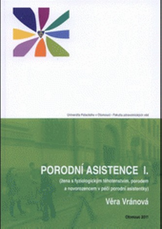 Porodní asistence I. Porodní asistence I.