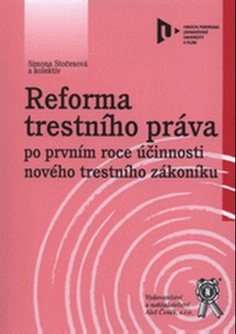 Reforma trestního práva po prvním roce účinnosti nového trestního zákoníku