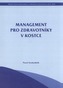 Management pro zdravotníky v kostce