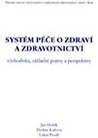 Systém péče o zdraví a zdravotnictví