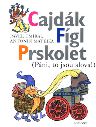 Cajdák Fígl Prskolet Cajdák Fígl Prskolet