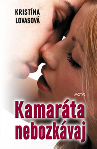 Kamaráta nebozkávaj