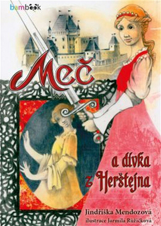 Meč a dívka z Herštejna Meč a dívka z Herštejna