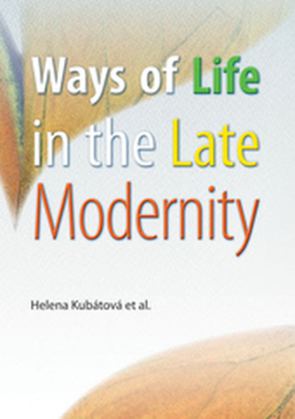 Ways of Life in the Late Modernity