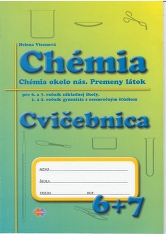 Cvičebnica – Chémia pre 6.a 7.ročník ZŠ a 1.a 2.ročník gymnázia s osemročným štúdiom