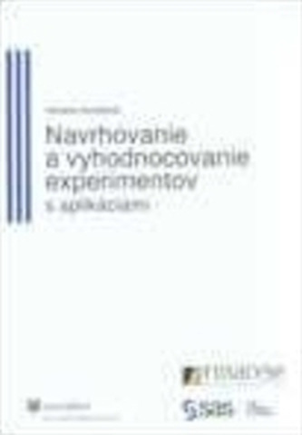 Navrhovanie a vyhodnocovanie experimentov