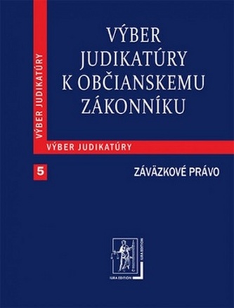 Výber judikatúry k Občianskemu zákonníku, 5. časť Záväzkové právo