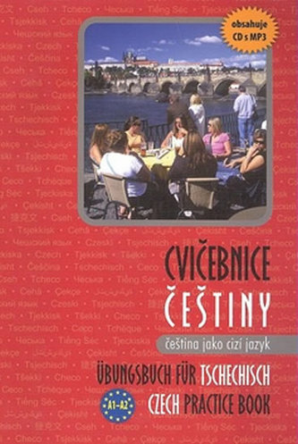 Cvičebnice češtiny, čeština jako cizí jazyk + mp3 A1–A2 Cvičebnice češtiny, čeština jako cizí jazyk + mp3 A1–A2