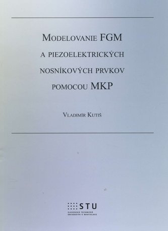Modelovanie FGM a piezoelektrických nosníkových prvkov pomocou MKP