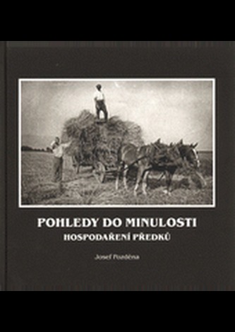 Pohledy do minulosti - hospodaření předků