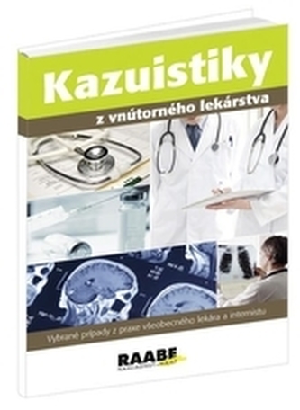 Kazuistiky z vnútorného lekárstva Kazuistiky z vnútorného lekárstva