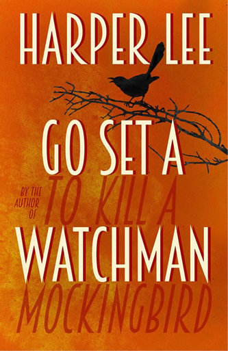 Go Set a Watchman Go Set a Watchman