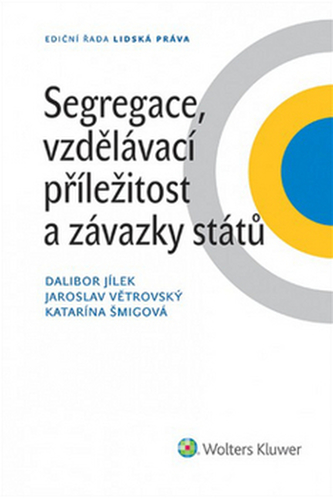 Segregace, vzdělávací příležitost a závazky států