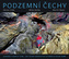 Podzemní Čechy - Dvanáct knih o tom, jak české hornictví utvářelo osud země
