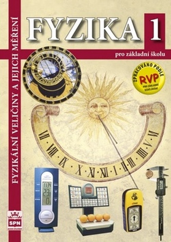 Fyzika 1 pro základní školy - Fyzikální veličiny a jejich měření