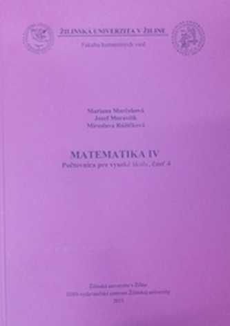 Matematika IV Počtovnica pre vysoké školy, časť 4 Matematika IV Počtovnica pre vysoké školy, časť 4