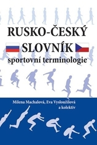 Rusko-český slovník sportovní terminologie Rusko-český slovník sportovní terminologie