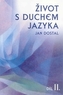 Život s duchem jazyka II