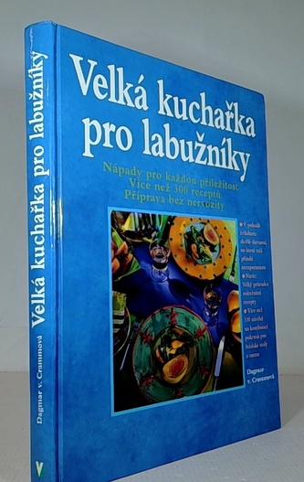Velká kuchařka pro labužníky
