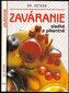 Zaváranie - sladké a pikantné