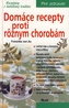 Domáce recepty proti rôznym chorobám
