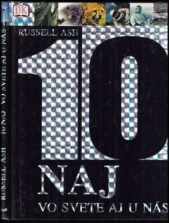 10 NAJ vo svete a u nás