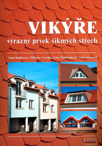 Vikýře výrazný prvek šikmých střech