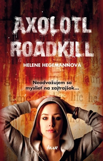 Axolotl Roadkill Axolotl Roadkill