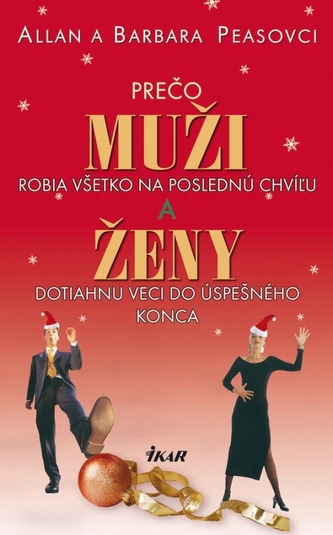 Prečo muži robia všetko na poslednú chvíľu a ženy stihnú všetko Prečo muži robia všetko na poslednú chvíľu a ženy stihnú všetko