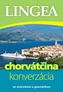 LINGEA-Chorvátčina - konverzácia so slovníkom a gramatikou-3.vyd.