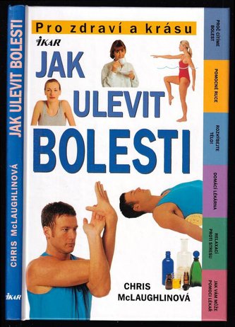 Jak ulevit bolesti