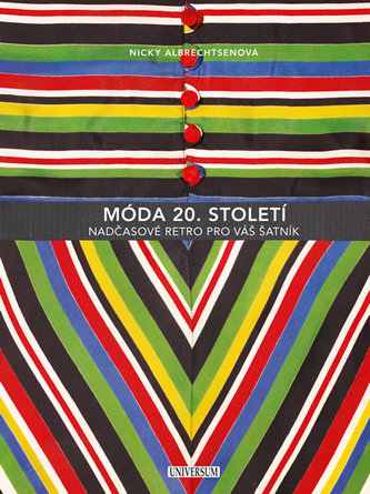 Móda 20. století - Nadčasové retro pro váš šatník