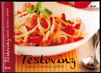 Těstoviny sušené, čerstvé a plněné