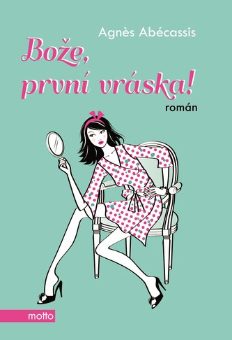 Bože, první vráska!
