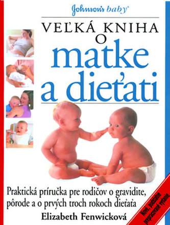 Veľká kniha o matke a dieťati - 14. prepracované vydanie