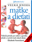 Veľká kniha o matke a dieťati - 14. prepracované vydanie
