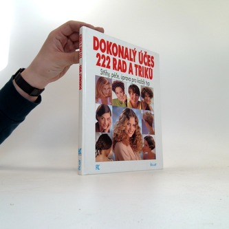 Dokonalý účes: 222 rad a triků