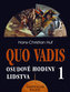 Quo Vadis/Osudové hodiny lidstva 1