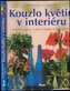 Kouzlo květin v interiéru