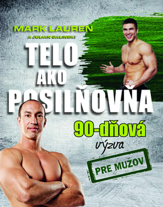 Telo ako posilňovňa- 90 dňova výzva pre mužov