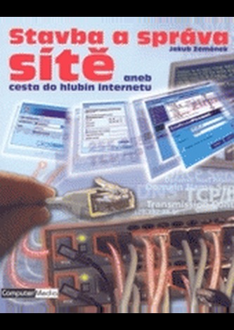Stavba a správa sítě aneb cesta do hlubin internetu