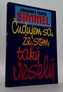 Čudujem sa, že som taký veselý