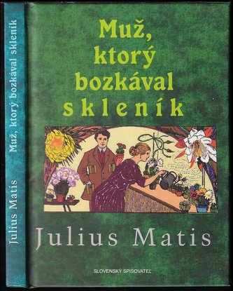 Muž, ktorý bozkával skleník