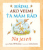 Hádaj, ako veľmi ťa mám rád – Na jeseň