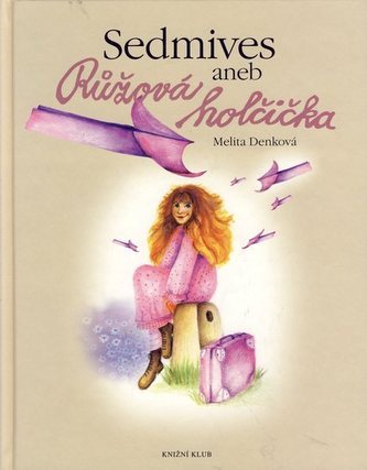 Sedmives aneb Růžová holčička