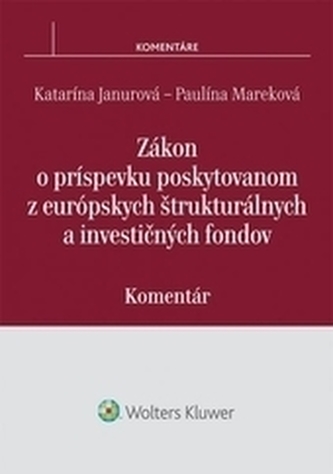 Zákon o príspevku poskytovanom z európskych štrukturálnych a investičných fondov – komentár