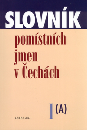Slovník pomístních jmen v Čechách I. (A)