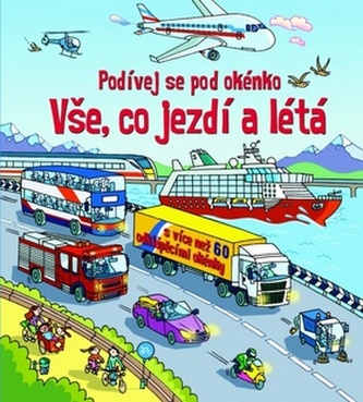 Vše, co jezdí a létá - Podívej se pod okénko